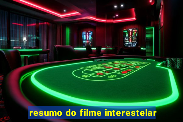 resumo do filme interestelar